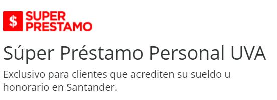 Hipoteca Santander y Crédito hipotecario Santander Súper préstamo Personal UVA